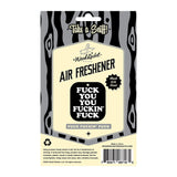 Fuck You You Fucking Fuck  Air Freshner