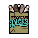 Eat A Bag Of Dicks Air Freshner