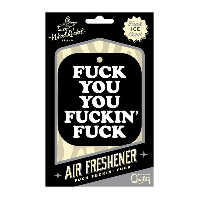 Fuck You You Fucking Fuck  Air Freshner