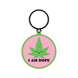I Am Dope Keychain