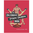 The Filthiest Fucking Colouring Book
